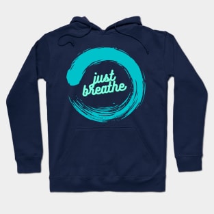 Just breathe Hoodie